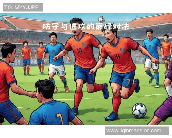 足球巨星巅峰对决精彩呈现技巧与激情的完美结合 足球巨星巅峰对决精彩呈现技巧与激情的完美结合